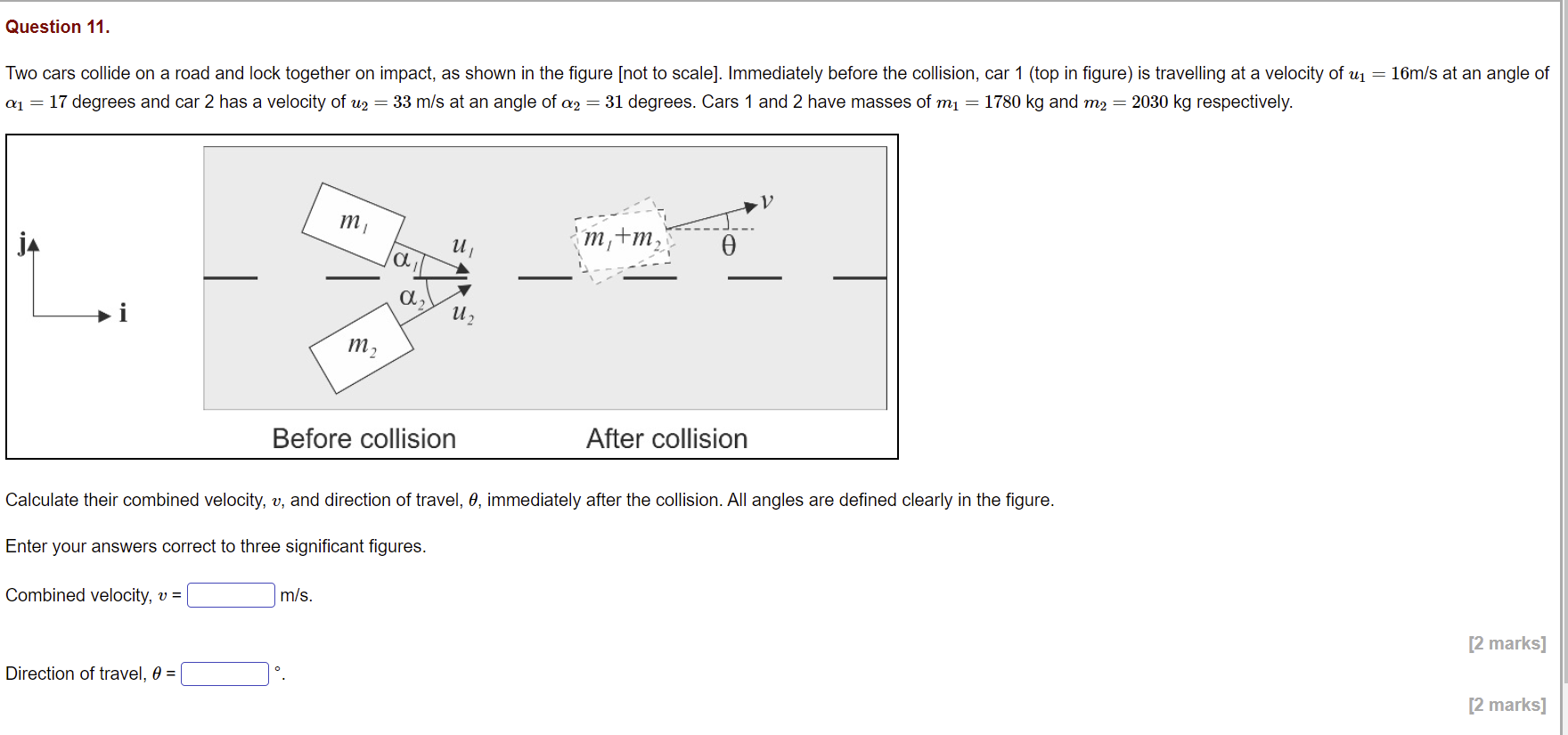 Solved Question 11. Two cars collide on a road and lock | Chegg.com