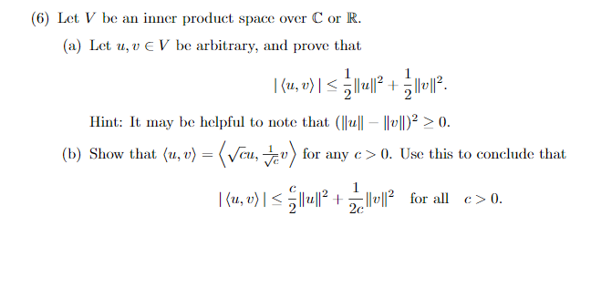 Solved (6) Let V be an inner product space over C or R. (a) | Chegg.com