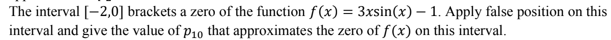 Solved The interval [−2,0] brackets a zero of the function | Chegg.com