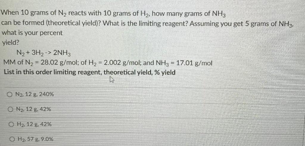 Solved When 10 grams of Ny reacts with 10 grams of Hy, how | Chegg.com