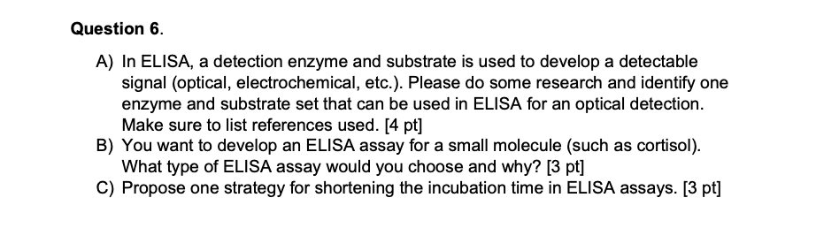 Solved Question 6 . A) In ELISA, a detection enzyme and | Chegg.com