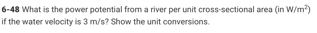 Solved 6-48 What is the power potential from a river per | Chegg.com