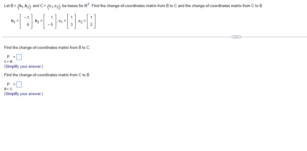 Solved Let B={b1,b2} And C={c1,c2} Be Bases For R2. Find | Chegg.com