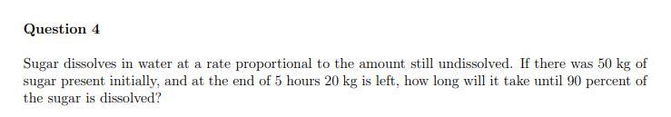 Solved Question 4 Sugar dissolves in water at a rate | Chegg.com