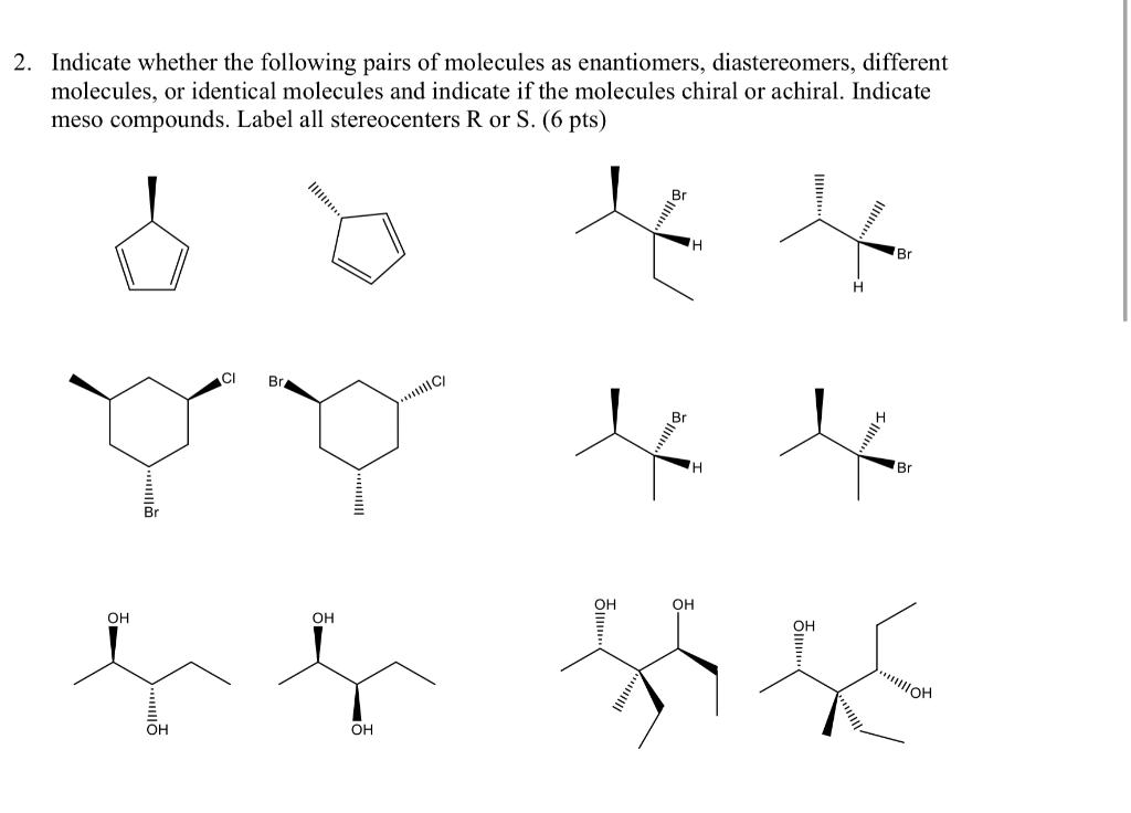 Solved 2. Indicate whether the following pairs of molecules | Chegg.com