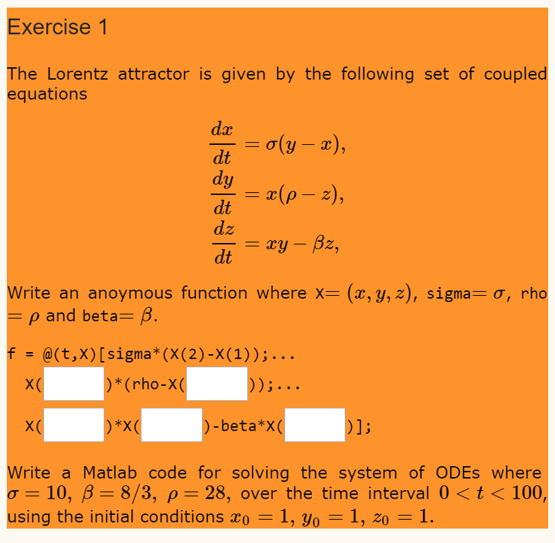 Exercise 1 The Lorentz Attractor Is Given By The F Chegg Com