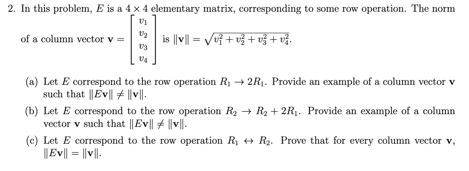 Solved 2 In This Problem E Is A 4 X 4 Elementary Matrix Chegg Com