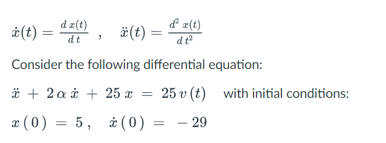 Solved x˙(t)=dtdx(t),x¨(t)=dt2d2x(t) Consider the following | Chegg.com