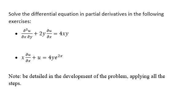 Solve the differential equation in partial derivatives in the following exercises:
\( \frac{\partial^{2} u}{\partial x \parti