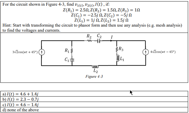 Solved For the circuit shown in Figure 4-3, find V1(t), | Chegg.com