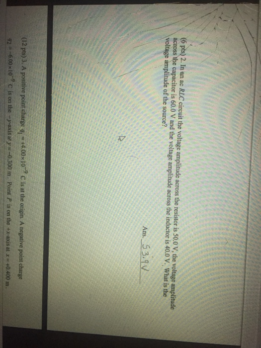 Solved (6 pts) 2. In an ac RLC circuit the voltage amplitude | Chegg.com