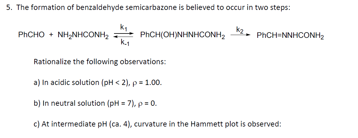 Solved 5. The formation of benzaldehyde semicarbazone is | Chegg.com