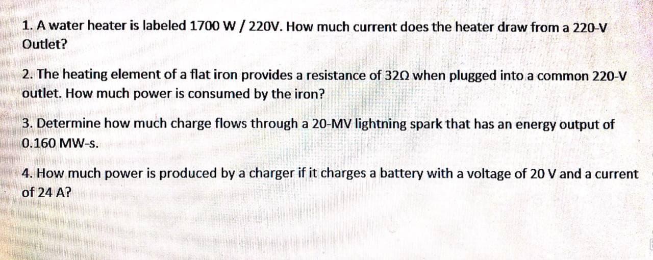 Solved 1. A water heater is labeled 1700 W/220V. How much | Chegg.com