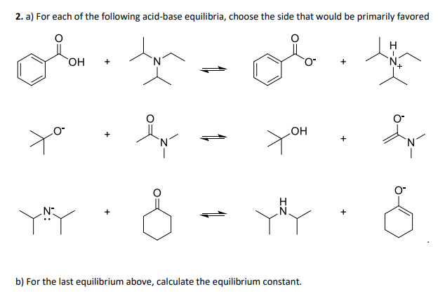 Solved 2. a) For each of the following acid-base equilibria, | Chegg.com