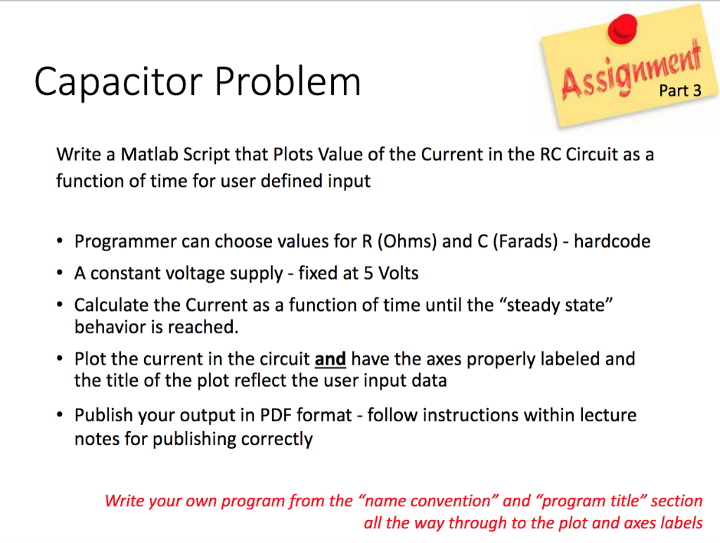 Solved Assignment Capacitor Problem Part 3 Write a Matlab