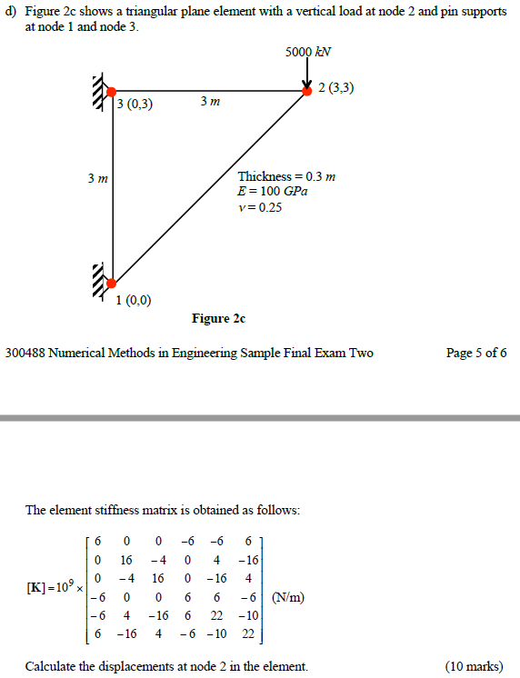 Solved d) Figure 2c shows a triangular plane element with a