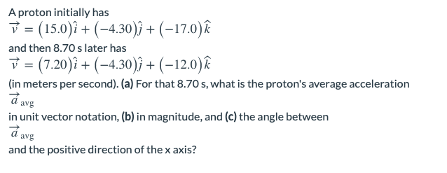 Solved A Proton Initially Has V 15 0 I 4 30 I Chegg Com