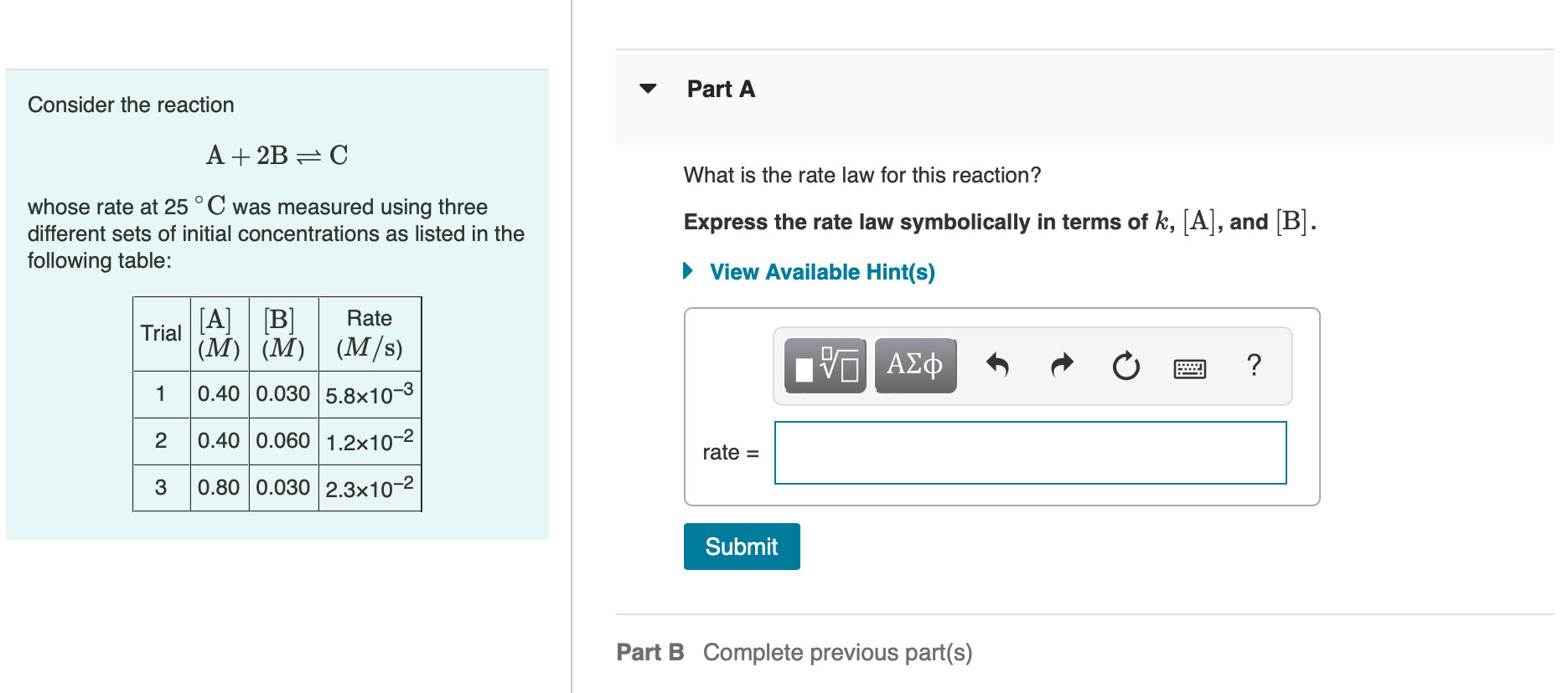 Solved Part A Consider the reaction A + 2B=C What is the | Chegg.com