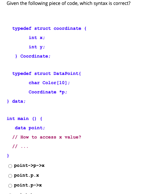 Solved Given the following piece of code, which syntax is | Chegg.com