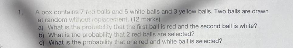 Solved A box contains 7 reci balls and 5 white balls and 3 Chegg com