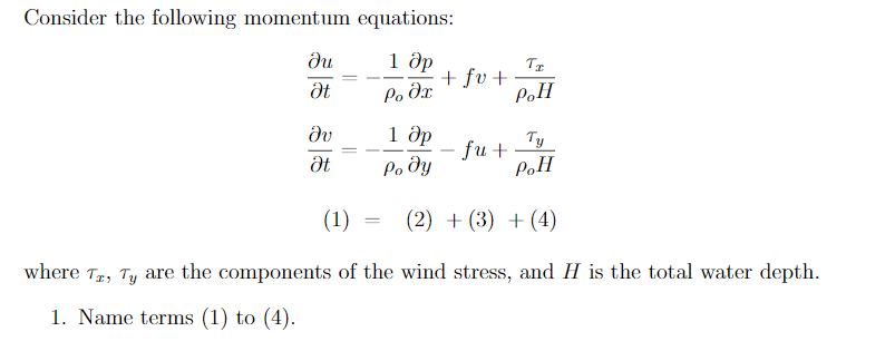 Solved Consider the following momentum equations: ди 1 др TI | Chegg.com