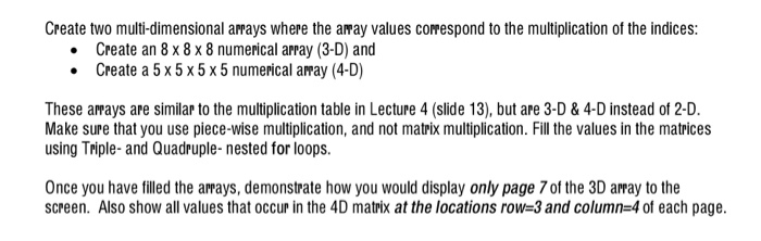 Solved Create two multi-dimensional arrays where the amay | Chegg.com