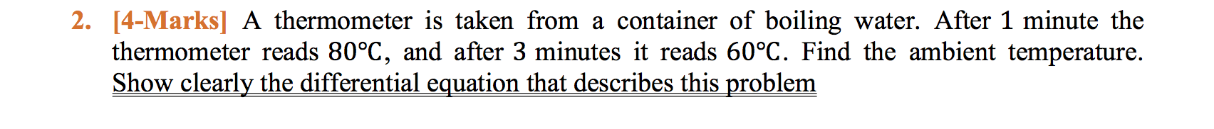 Solved 2. [4-Marks] A thermometer is taken from a container | Chegg.com