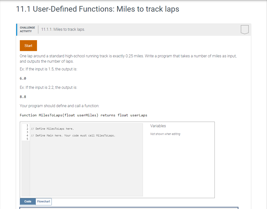 11.1 User-Defined Functions: Miles to track laps CHALLENGE ACTIVITY 11.1.1: Miles to track laps. Start One lap around a stand