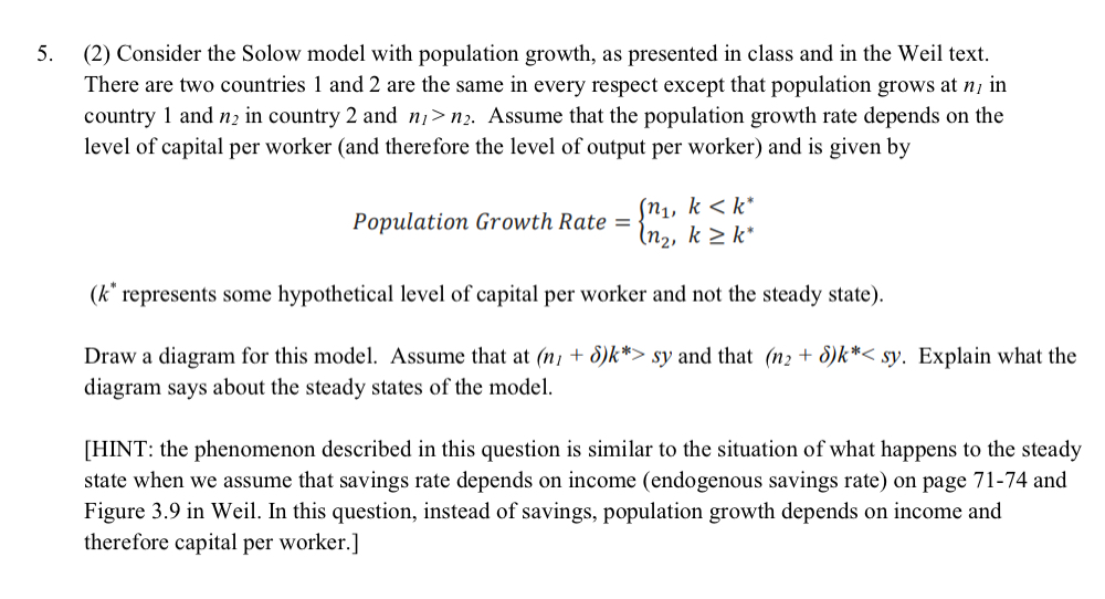Solved (2) Consider the Solow model with population growth, | Chegg.com