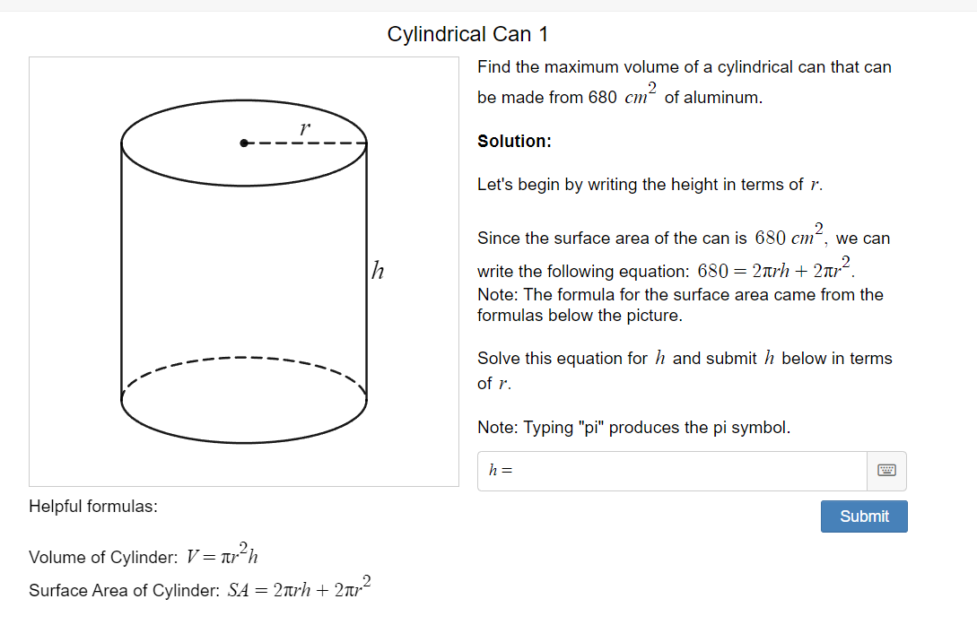 Cylindrical Can 1
Find the maximum volume of a cylindrical can that can be made from \( 680 \mathrm{~cm}^{2} \) of aluminum.
