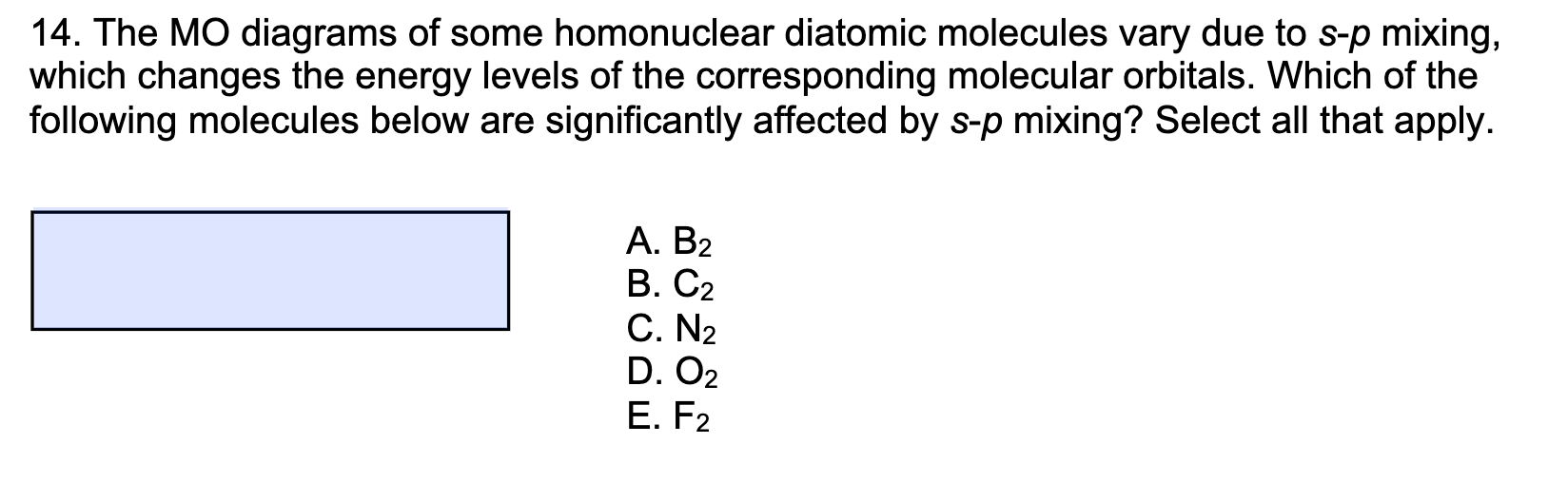 Solved 14. The MO diagrams of some homonuclear diatomic