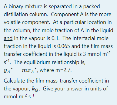 Solved A binary mixture is separated in a packed | Chegg.com