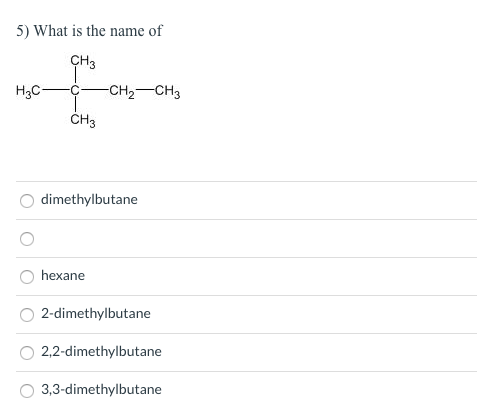 Solved 5) What is the name of CH3 H3C ¢ CH2 CH3 CH3 Chegg com Solved 5) What is the name of CH3 H3C ¢ CH2 CH3 CH3 Chegg com