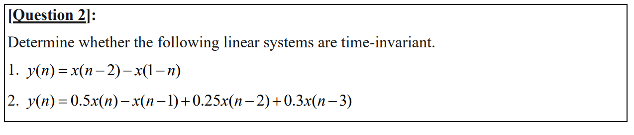 Solved [Question 2] Determine whether the following linear | Chegg.com