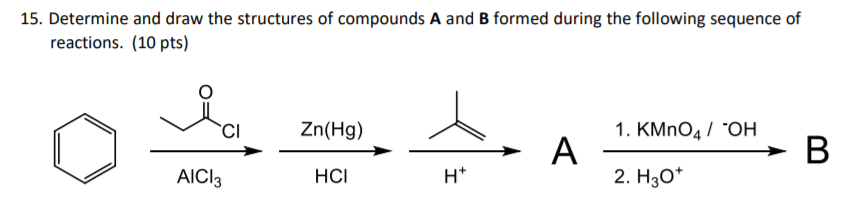 Solved 15. Determine And Draw The Structures Of Compounds A | Chegg.com