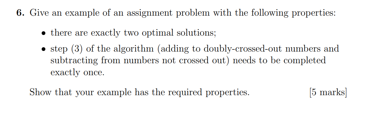 Solved 6. Give an example of an assignment problem with the | Chegg.com