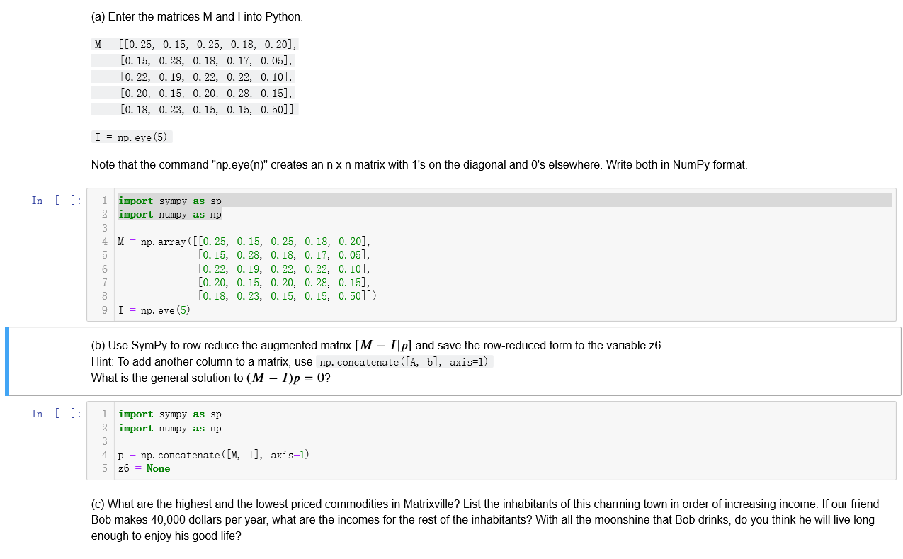 Solved (a) Enter the matrices M and I into Python. M = | Chegg.com