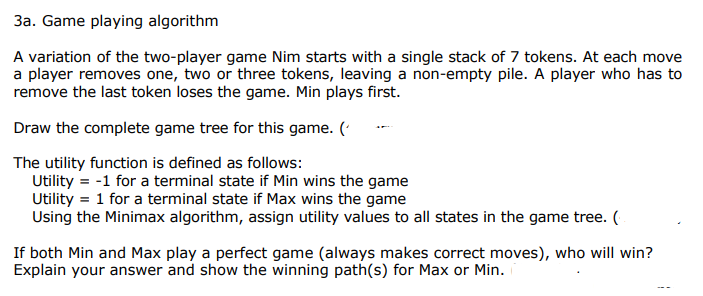 Solved 3a. Game playing algorithm A variation of the | Chegg.com