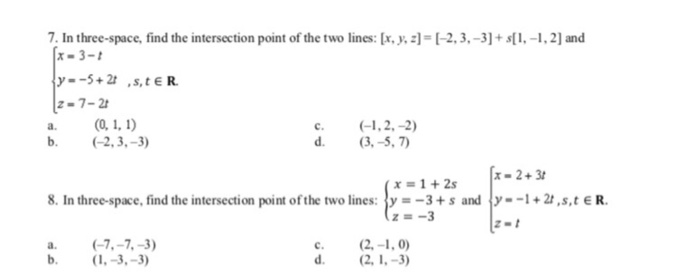 Solved 7. In three-space, find the intersection point of the | Chegg.com