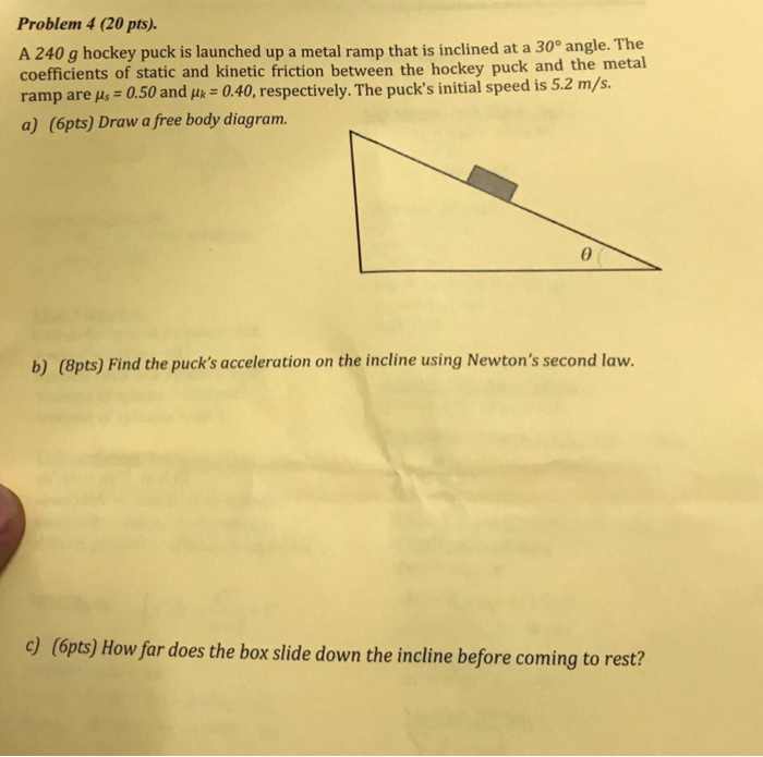 Solved Problem 4 (20 pts). A 240 g hockey puck is launched