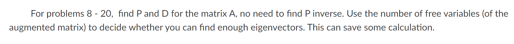 Solved Diagonalize the matrices in Exercises 7–20, if | Chegg.com