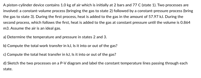 Solved A piston-cylinder device contains 1.0 kg of air which | Chegg.com