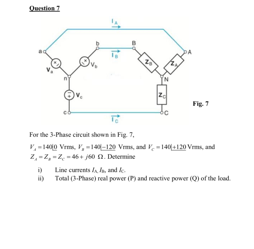 Solved Question 7 2b Fig 7 For The 3 Phase Circuit Shown In