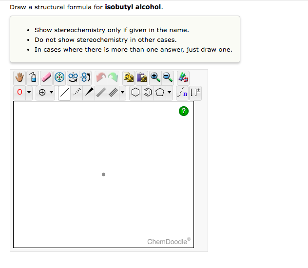 Solved Draw a structural formula for isobutyl alcohol.