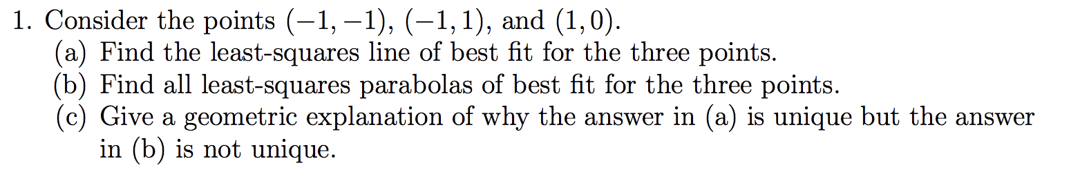 Solved 1. Consider the points (-1,-1), (-1,1), and (1,0). | Chegg.com