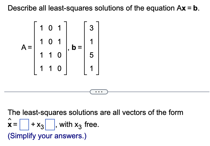 Solved Describe All Least-squares Solutions Of The Equation | Chegg.com