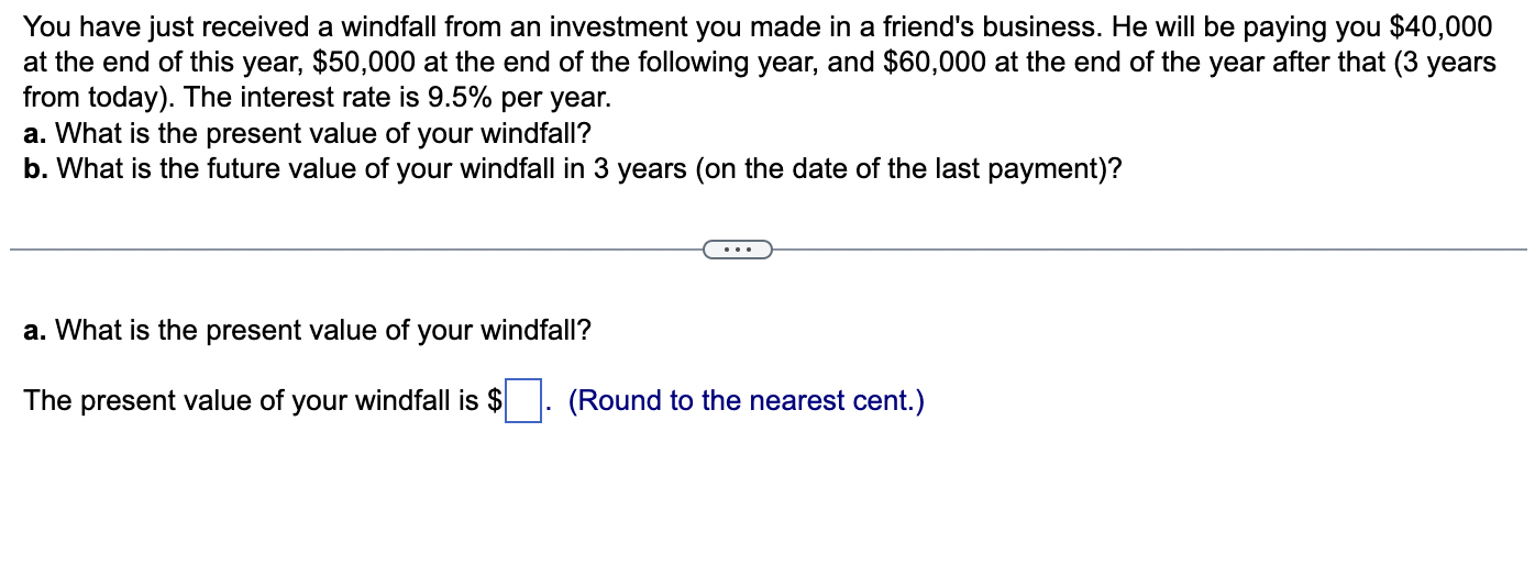 Solved You Have Just Received A Windfall From An Investment | Chegg.com