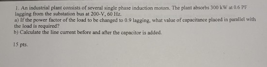 Solved 1. An industrial plant consists of several single | Chegg.com