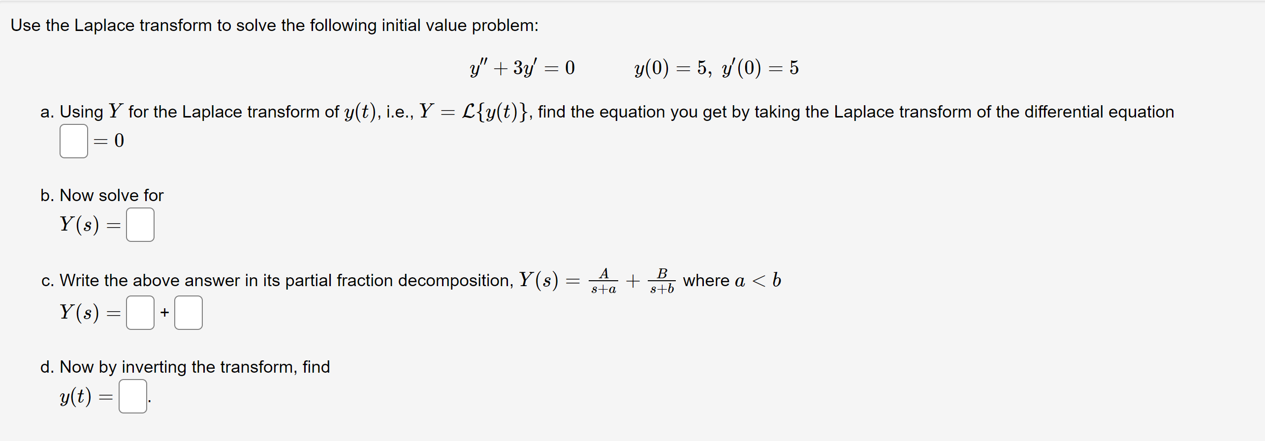 Solved Use The Laplace Transform To Solve The Following | Chegg.com