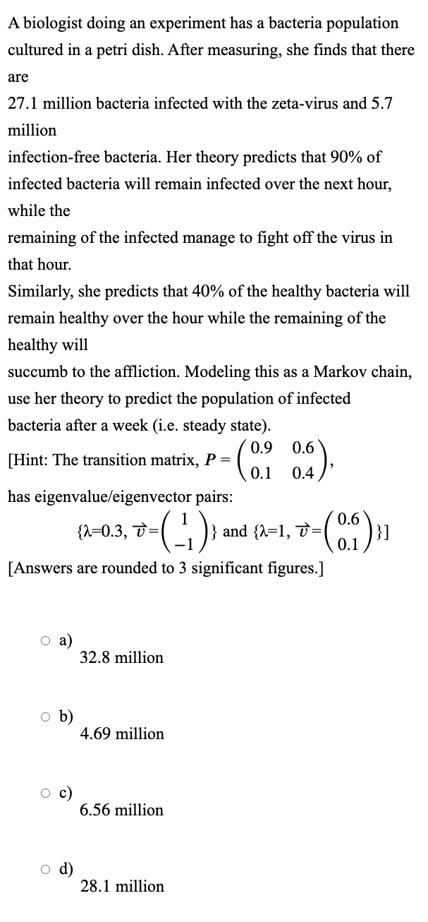 Solved A biologist doing an experiment has a bacteria | Chegg.com